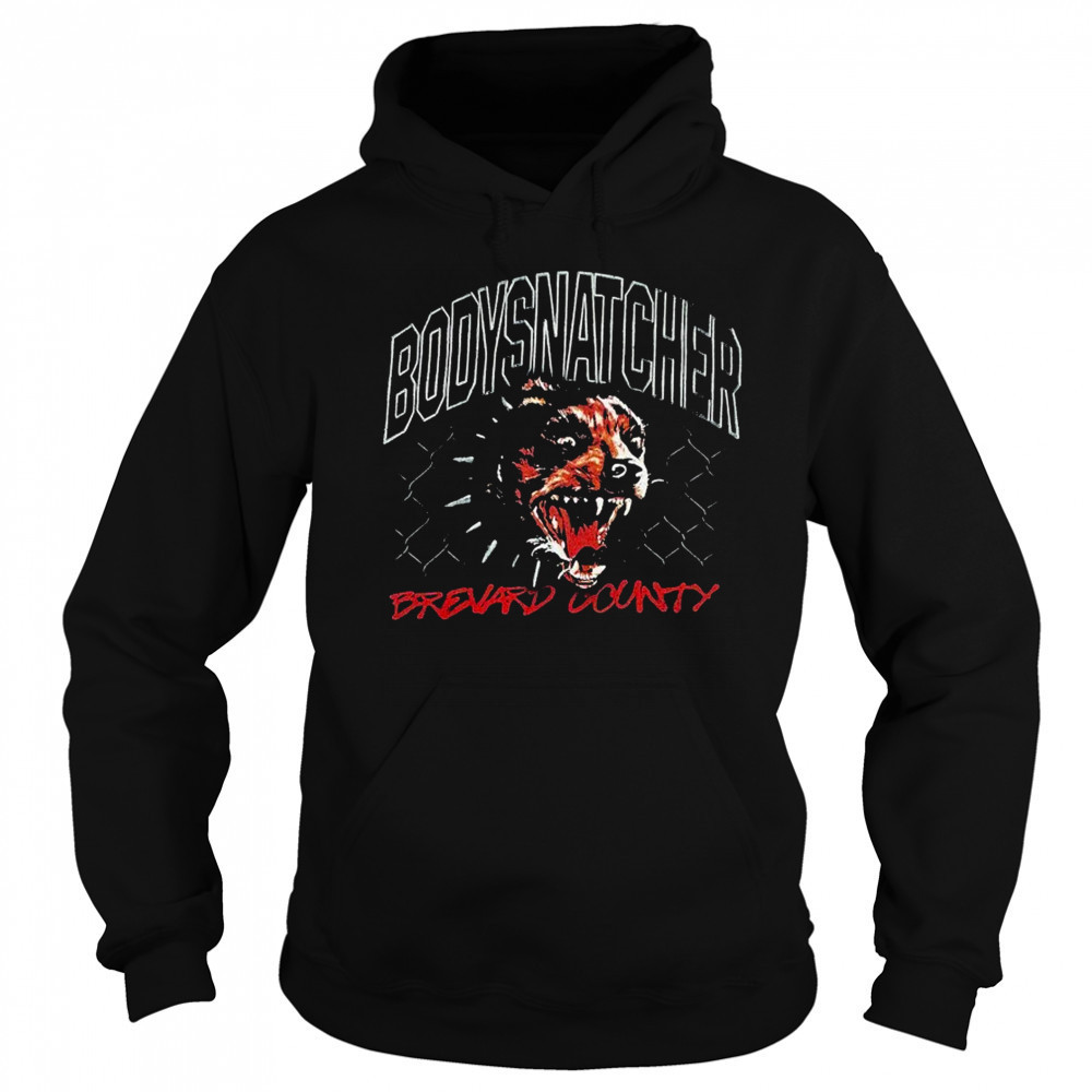 Bodysnatcher Brevard County Dog T-shirt Sweatshirt