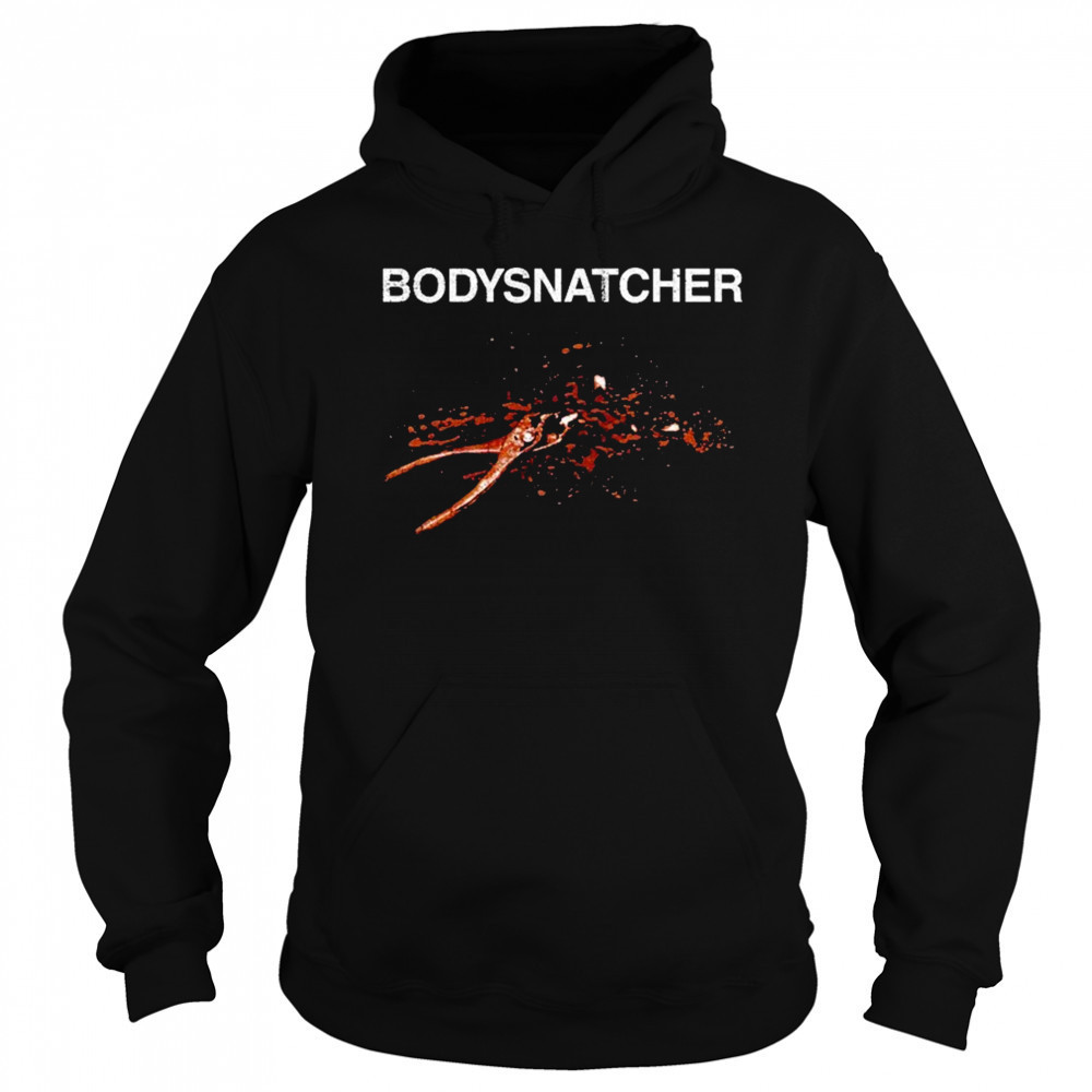Bodysnatcher Toothache Vile Conduct T-Shirt Sweatshirt