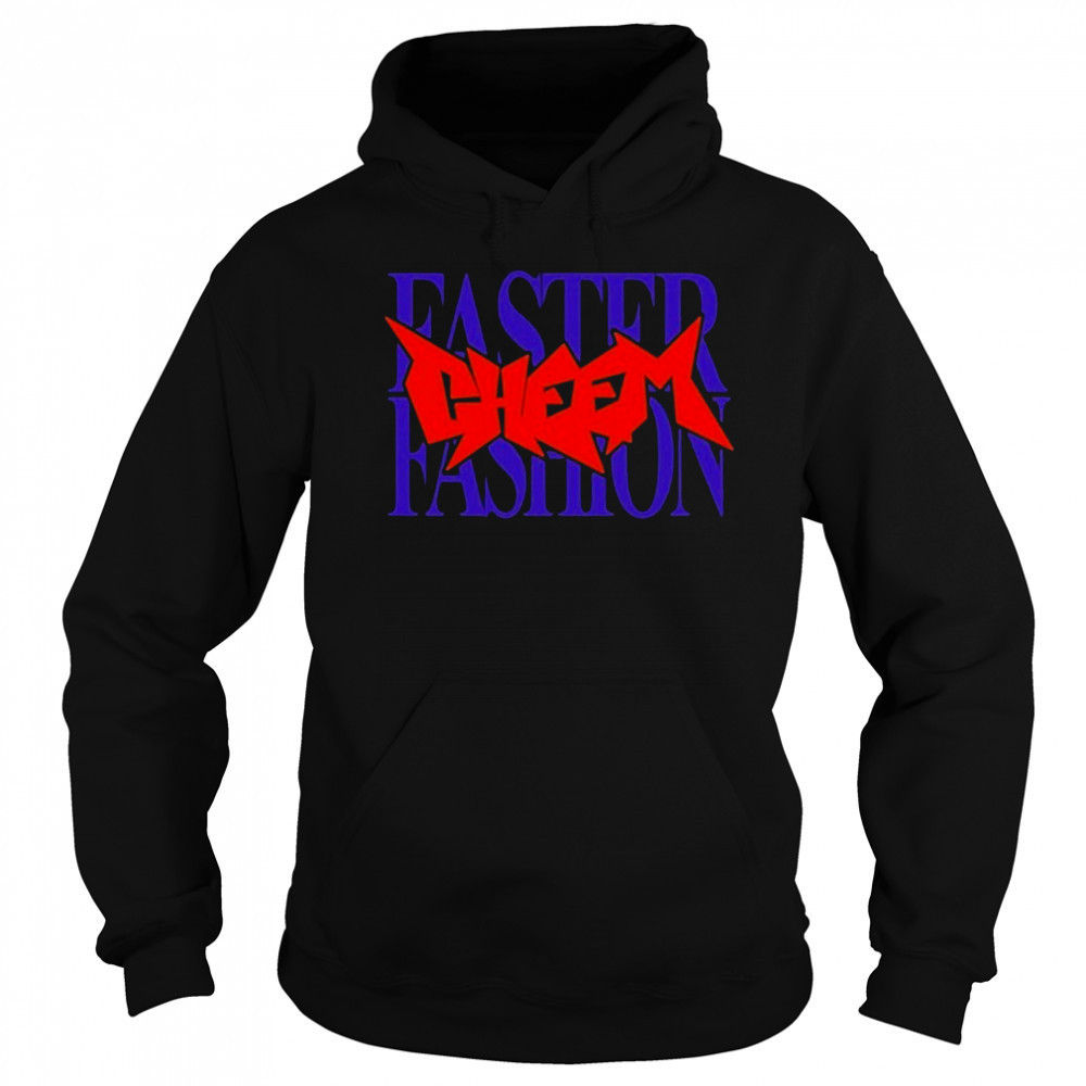 Cheem Faster Fashion T-shirt Sweatshirt