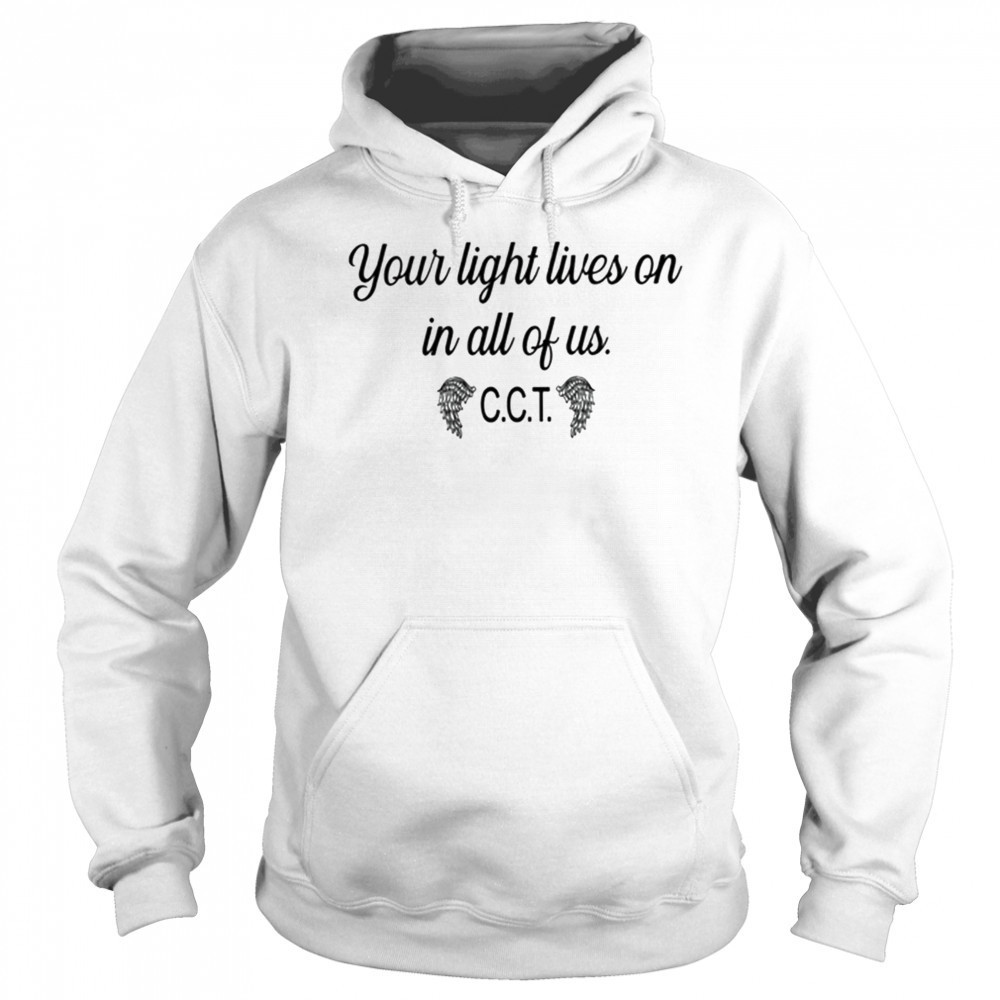 Coral Terpening Your Light Lives On In All Of Us CCT t-shirt Sweatshirt