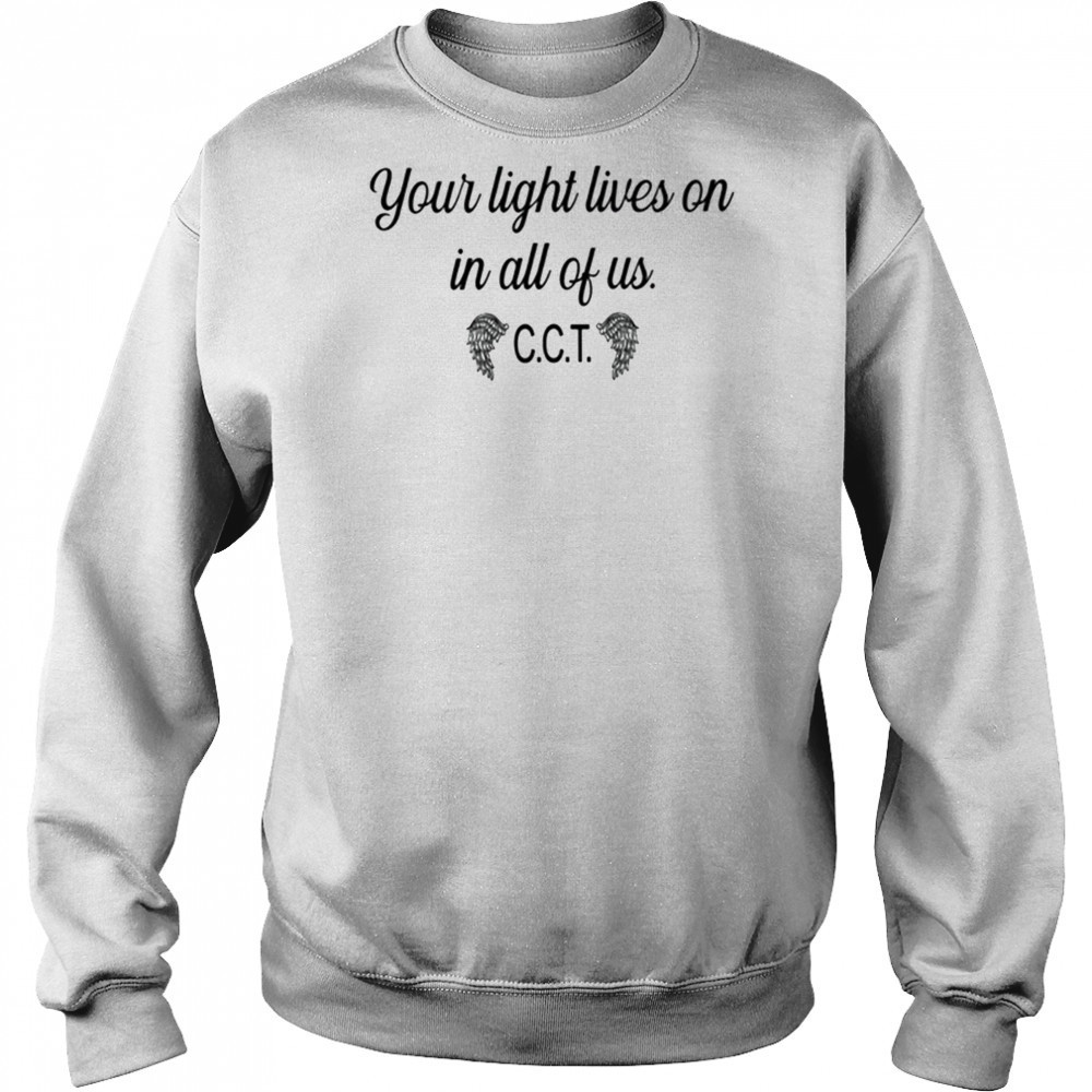 Coral Terpening Your Light Lives On In All Of Us CCT t-shirt Hoodie