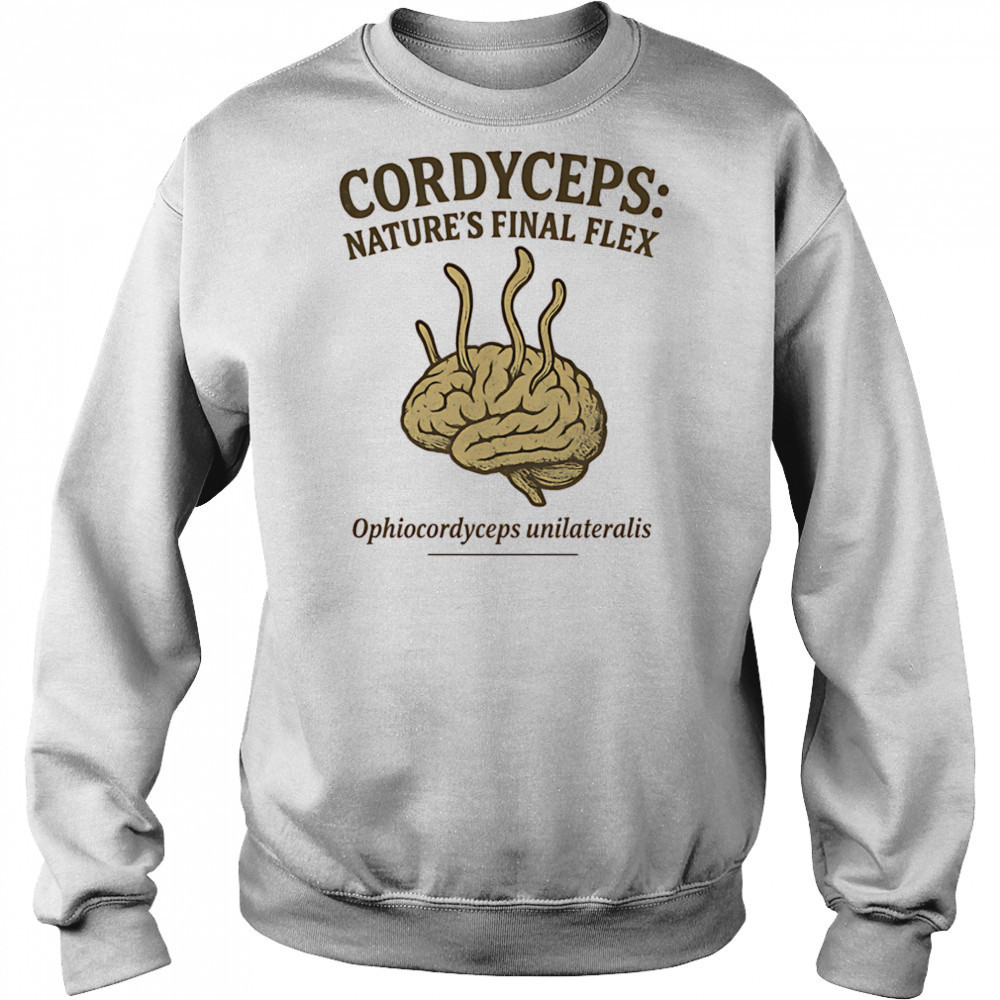 Cordyceps Nature’s Final Flex shirt Hoodie
