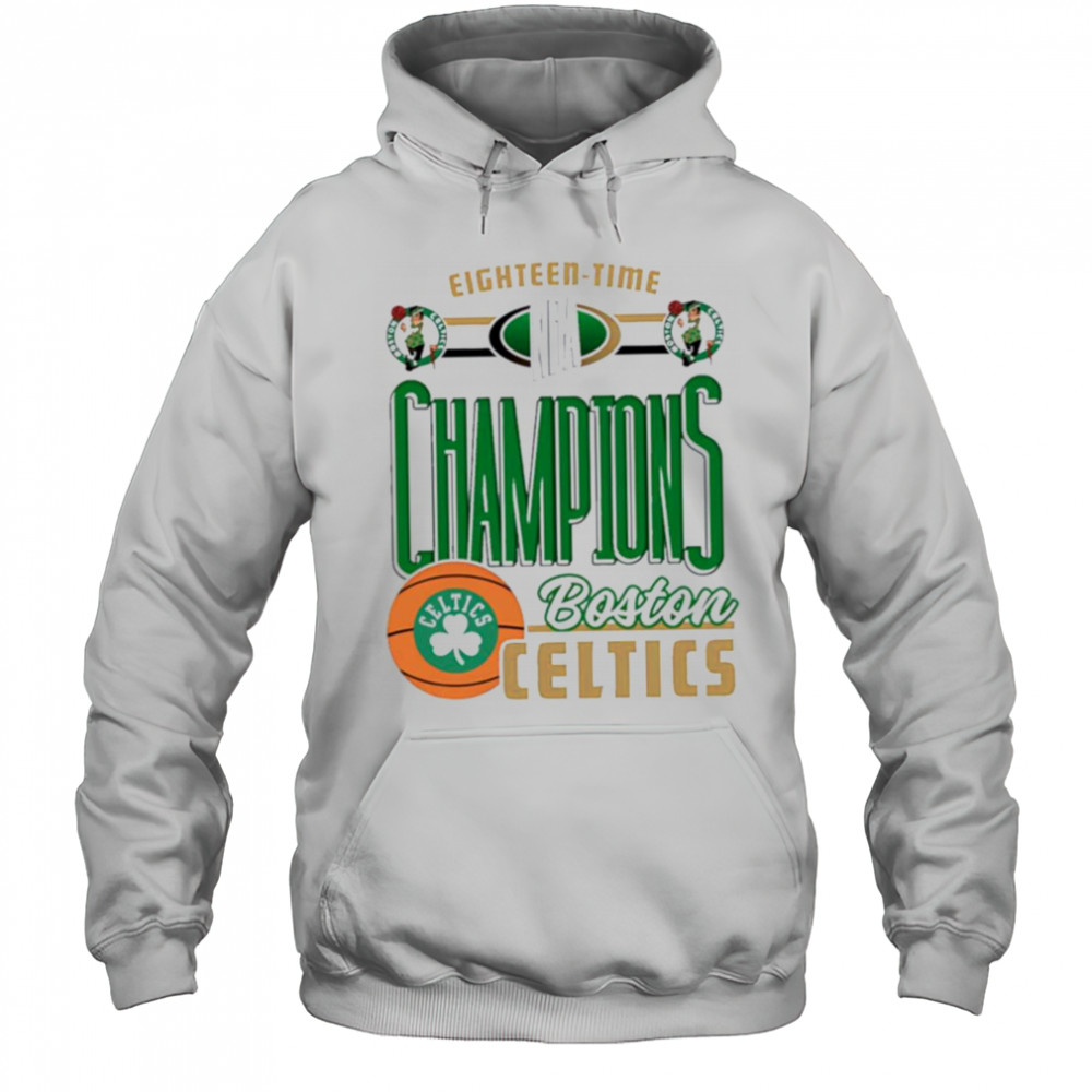 Eighteen time Champions Boston Celtics NBA shirt Hoodie