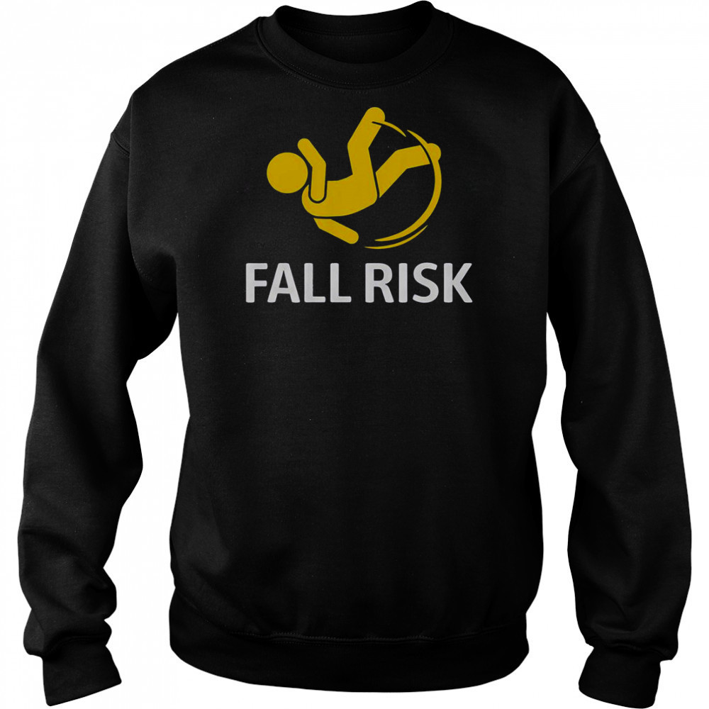 Fall Risk Balance Issues Fall Risk T-Shirt Hoodie