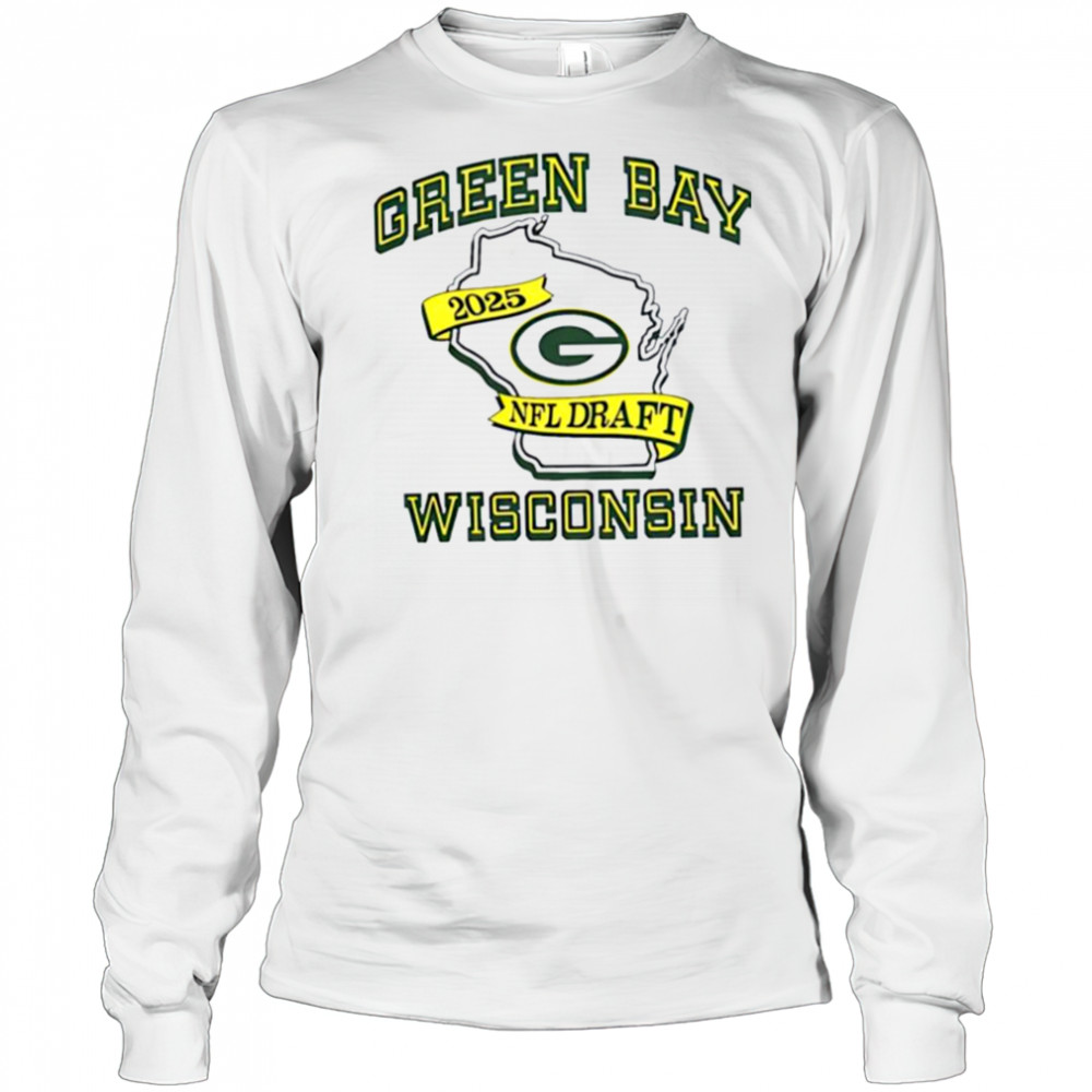 Green Bay Packers 2025 NFL Draft Wisconsin state shirt Long Sleeved