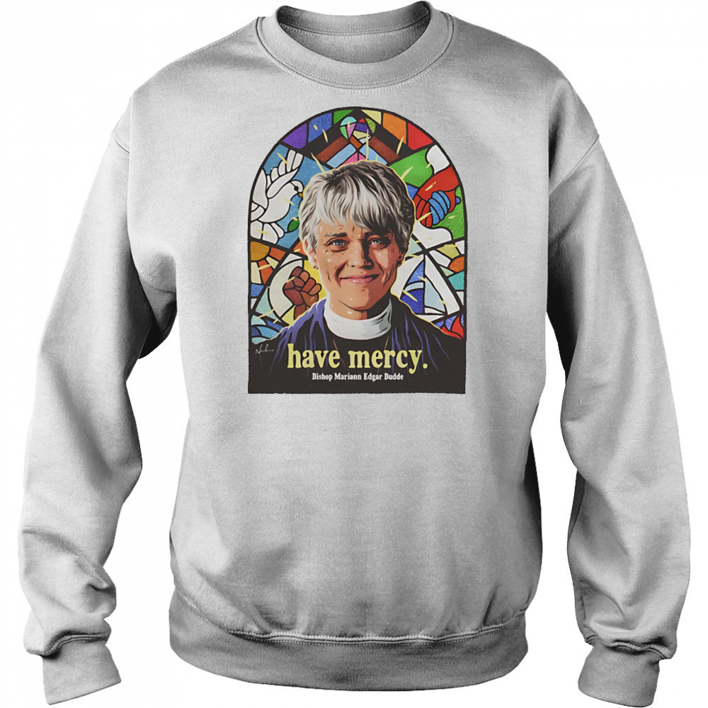 Have Mercy Bishop Mariann Edgar Budde shirt Hoodie