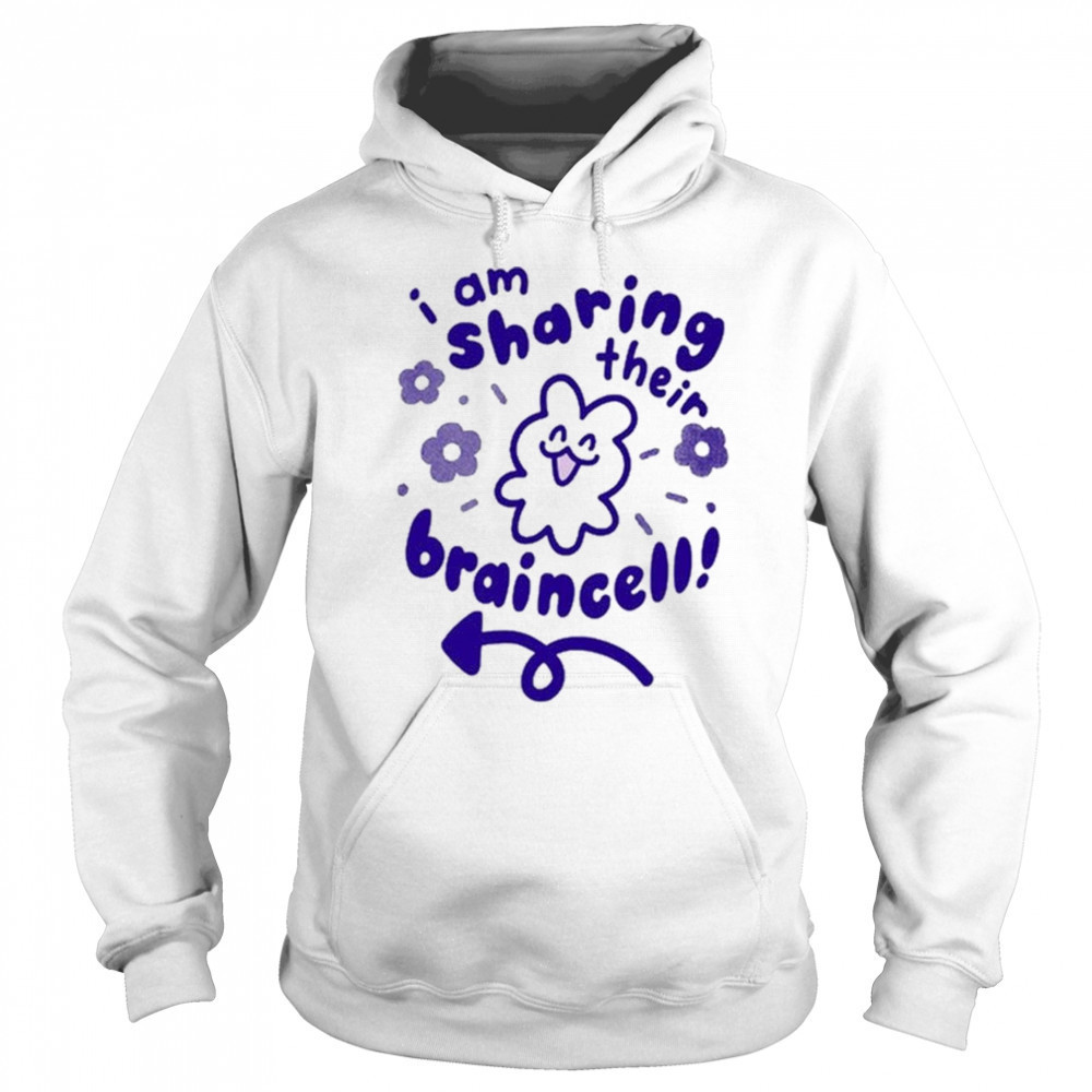 I Am Sharing Their Braincell Shirt Sweatshirt