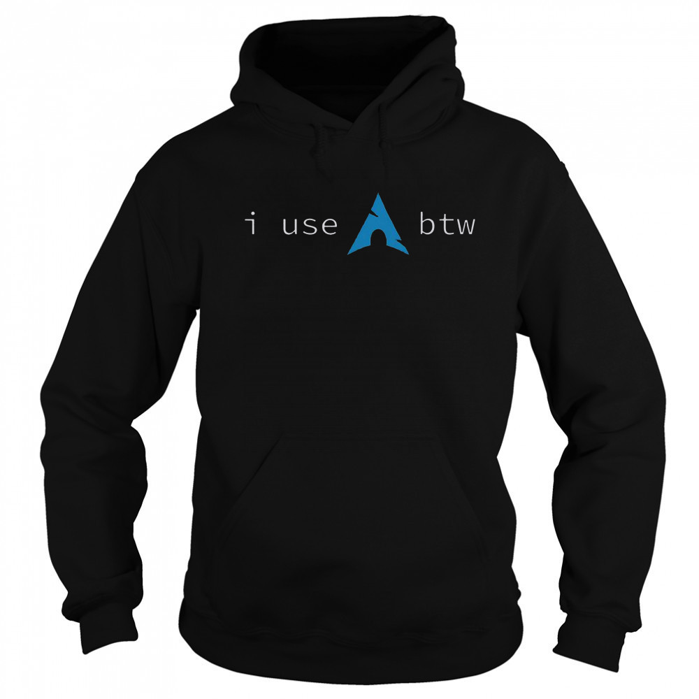 I Use Arch Btw Meme T-Shirt Sweatshirt