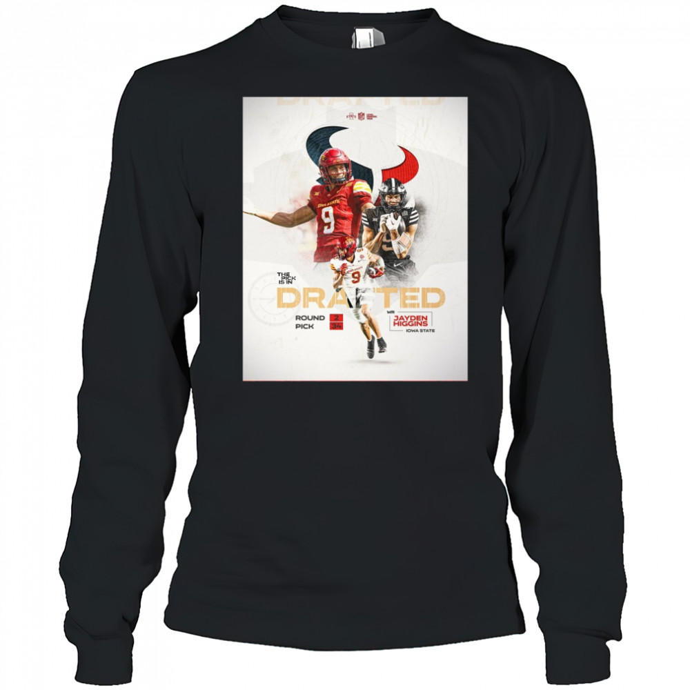 Iowa State Cyclones football Jayden Higgins The Pick Is In Drafted Round 2 Pick 34 Poster t-shirt Long Sleeved