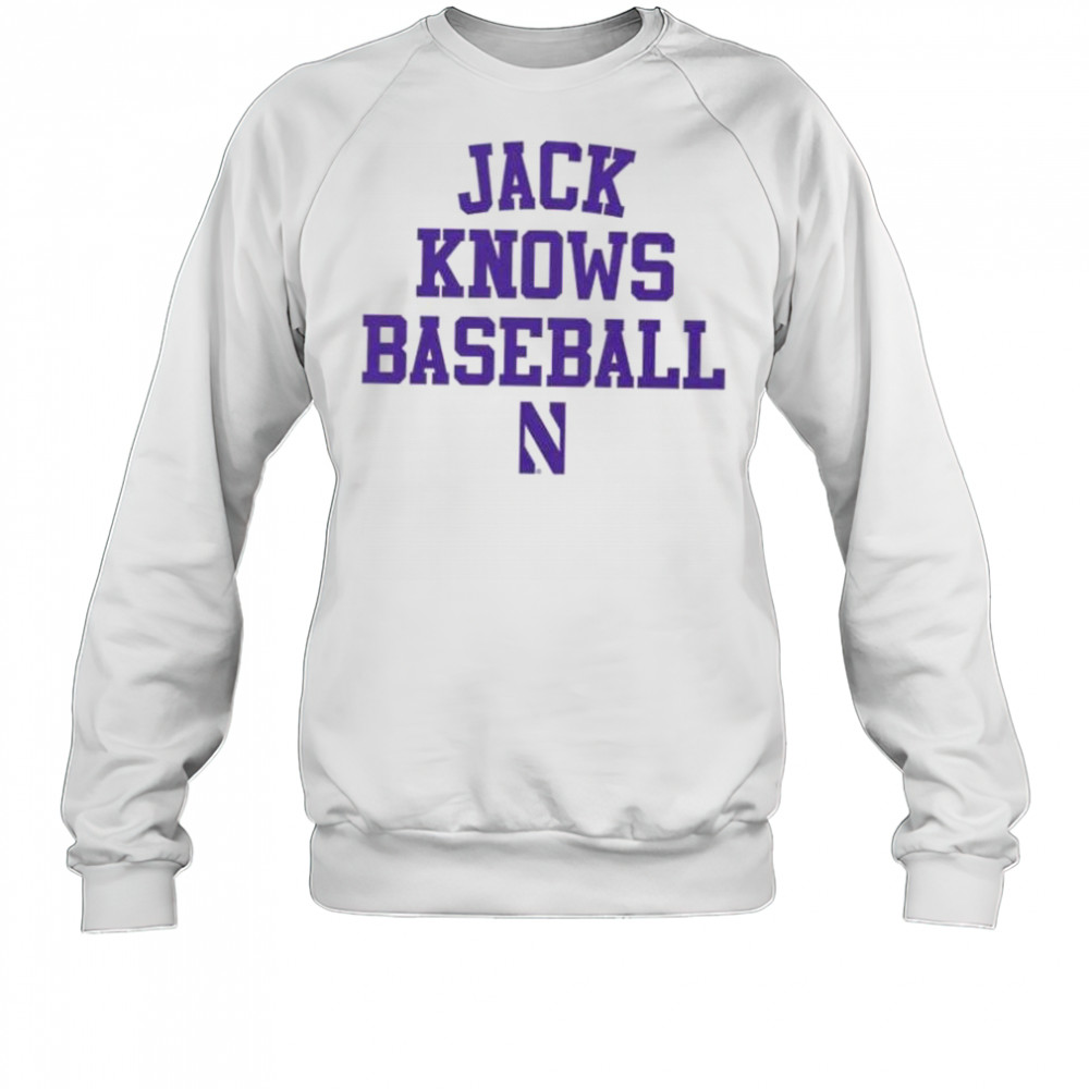 Jack Lausch knows baseball Northwestern Wildcats shirt Sweatshirt