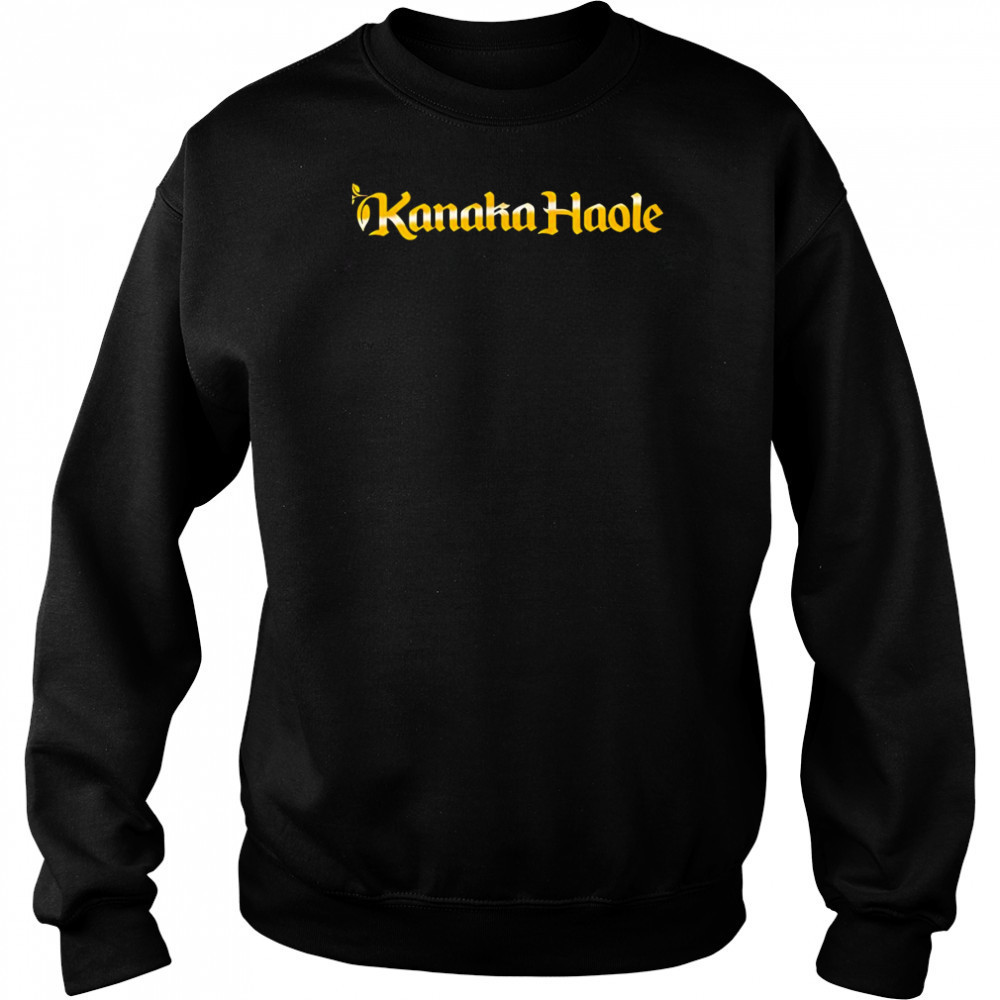 Kanaka Haole shirt Hoodie