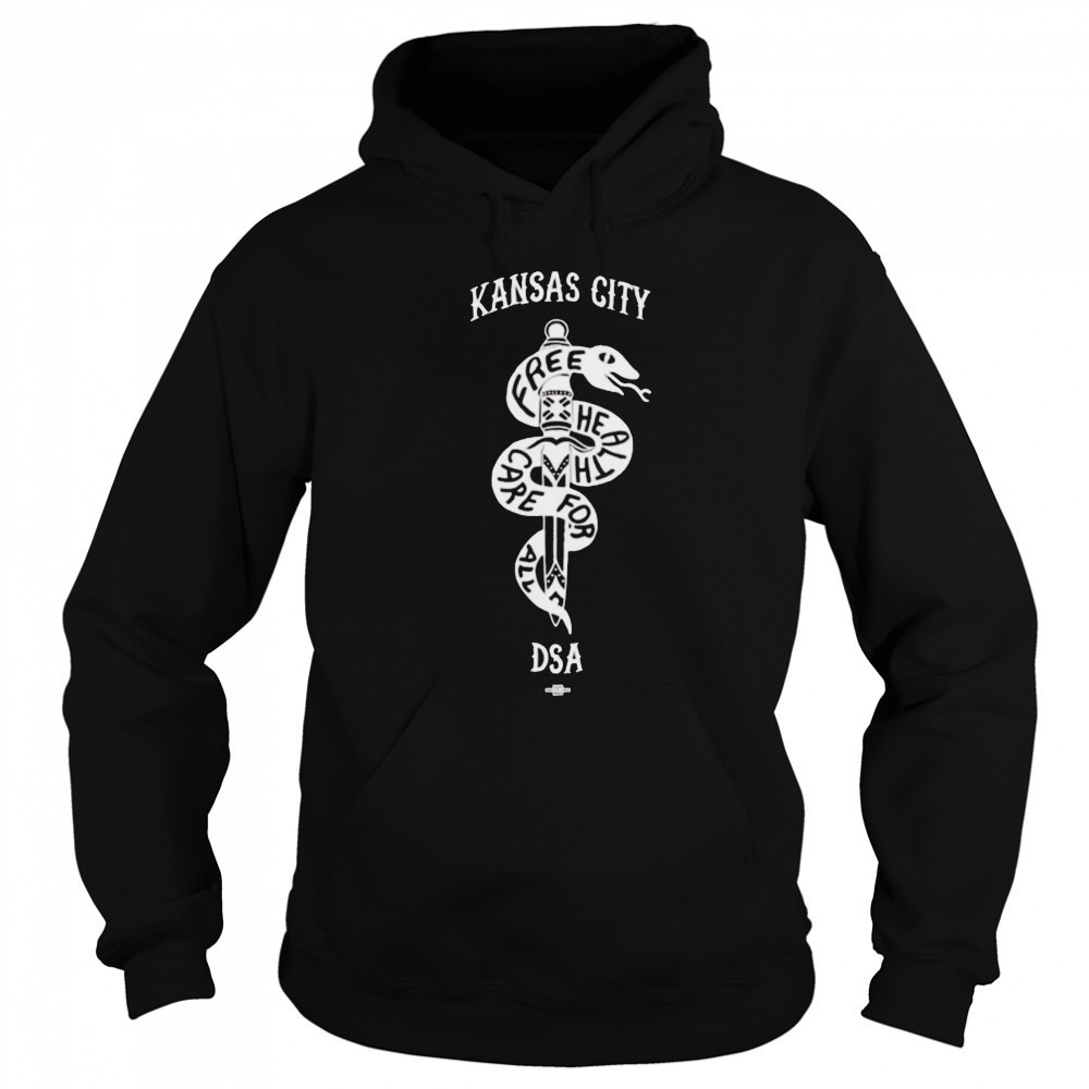 Kansas City DSA Free Health Care For All shirt Sweatshirt