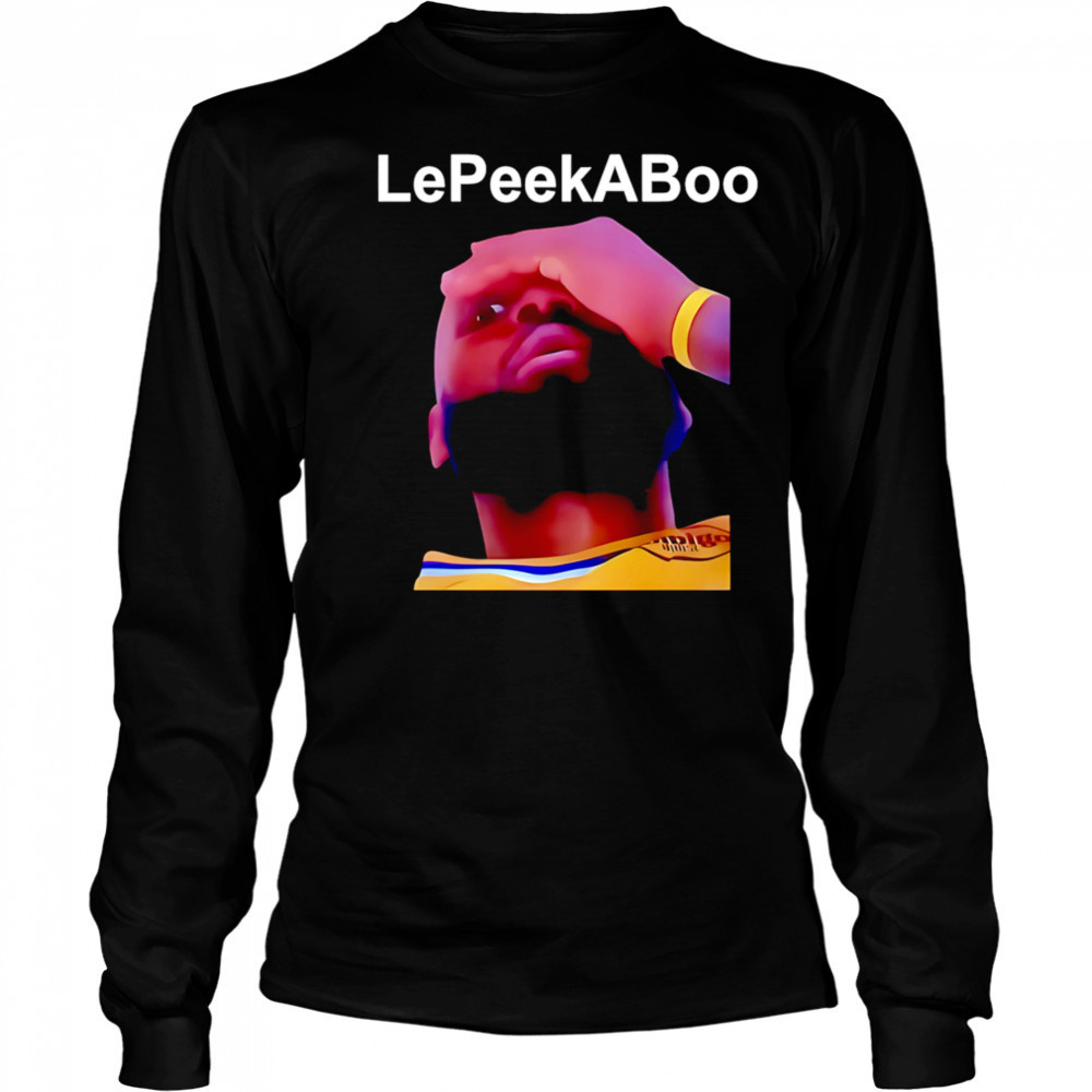 LeBron LePeekaboo shirt Long Sleeved