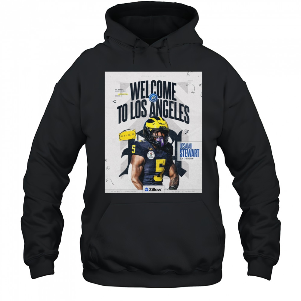 Los Angeles Rams Josaiah Stewart OLB Michigan Welcome To Los Angeles 2025 NFL Draft Poster t-shirt Hoodie