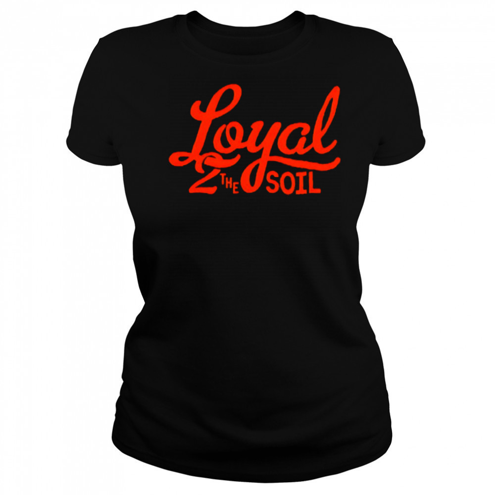 Loyal to the soil Cincinnati Soccer shirt Women's T-shirt