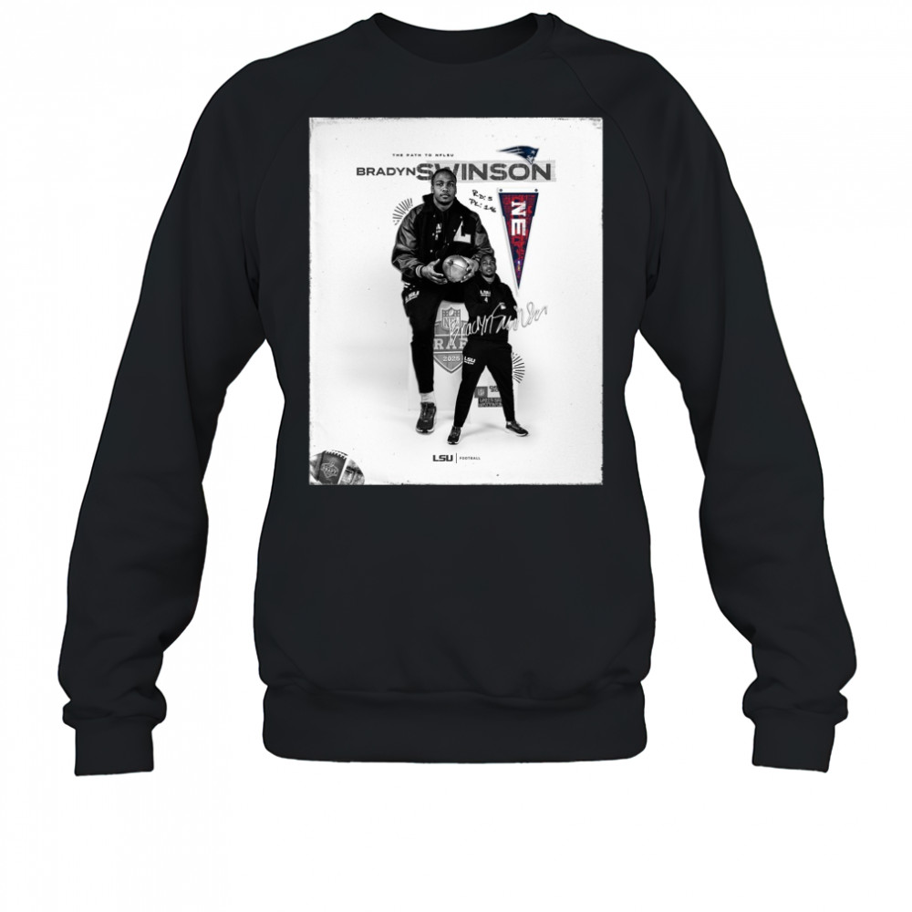LSU Tigers Football This Path to NFLSU New England Patriots select Bradyn Swinson NFL Draft 2025 Signature Poster t-shirt Sweatshirt