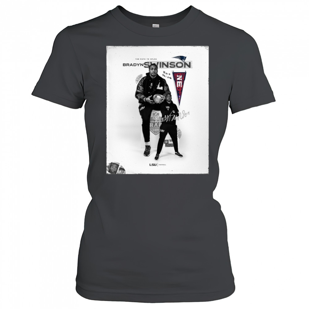 LSU Tigers Football This Path to NFLSU New England Patriots select Bradyn Swinson NFL Draft 2025 Signature Poster t-shirt Women's T-shirt