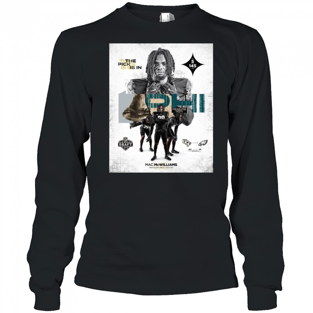 Mac Mcwilliams Philadelphia Eagles No. 145 pick The Pick Is In NFL Draft 2025 Signature t-shirt Long Sleeved