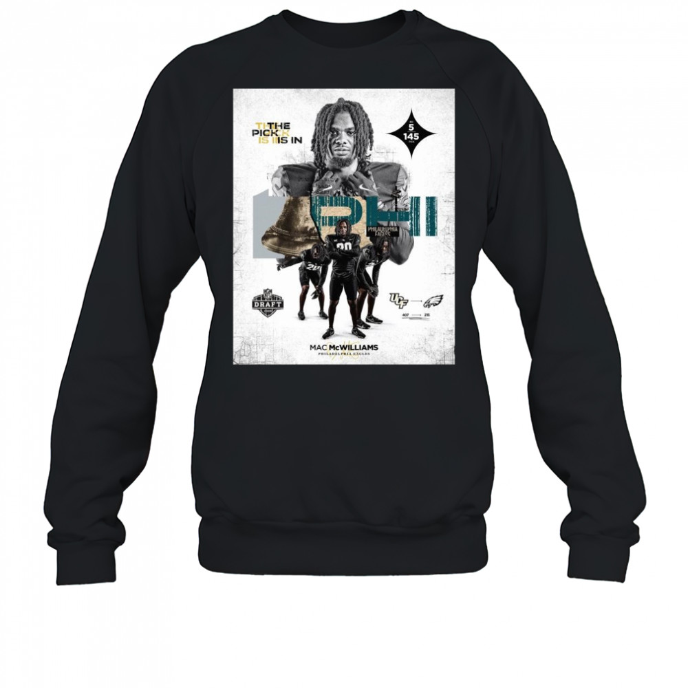 Mac Mcwilliams Philadelphia Eagles No. 145 pick The Pick Is In NFL Draft 2025 Signature t-shirt Sweatshirt