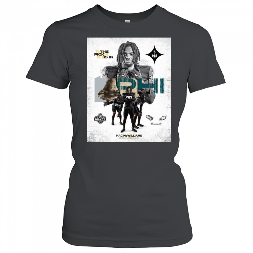 Mac Mcwilliams Philadelphia Eagles No. 145 pick The Pick Is In NFL Draft 2025 Signature t-shirt Women's T-shirt