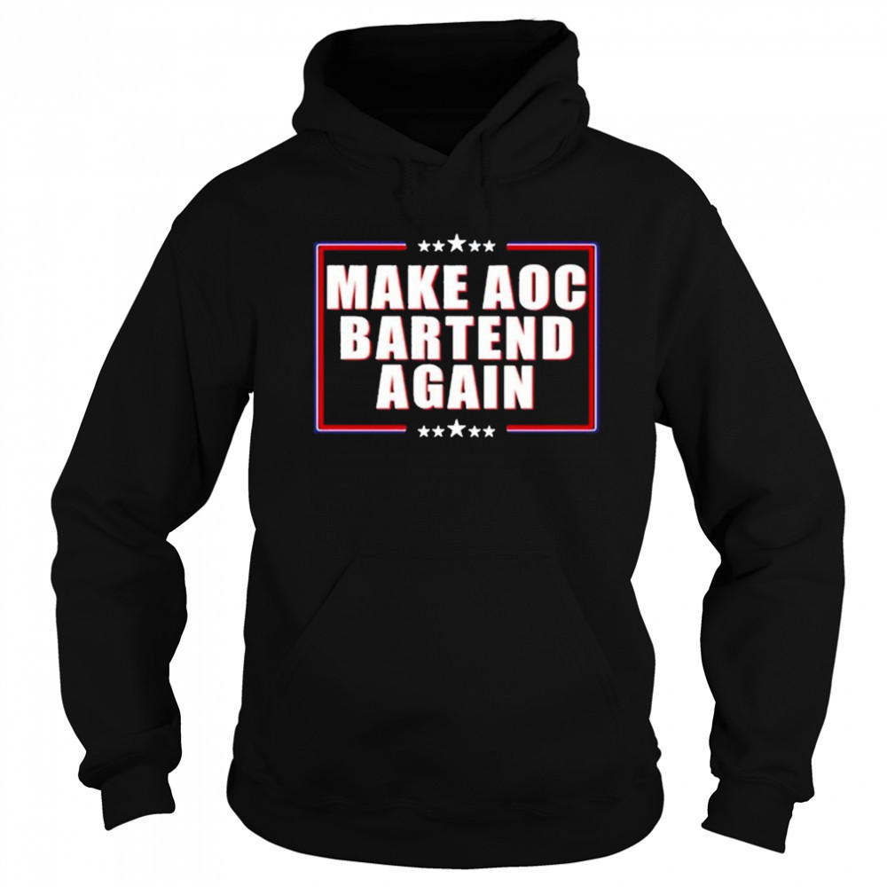 Make Aoc Bartend Again T-shirt Sweatshirt