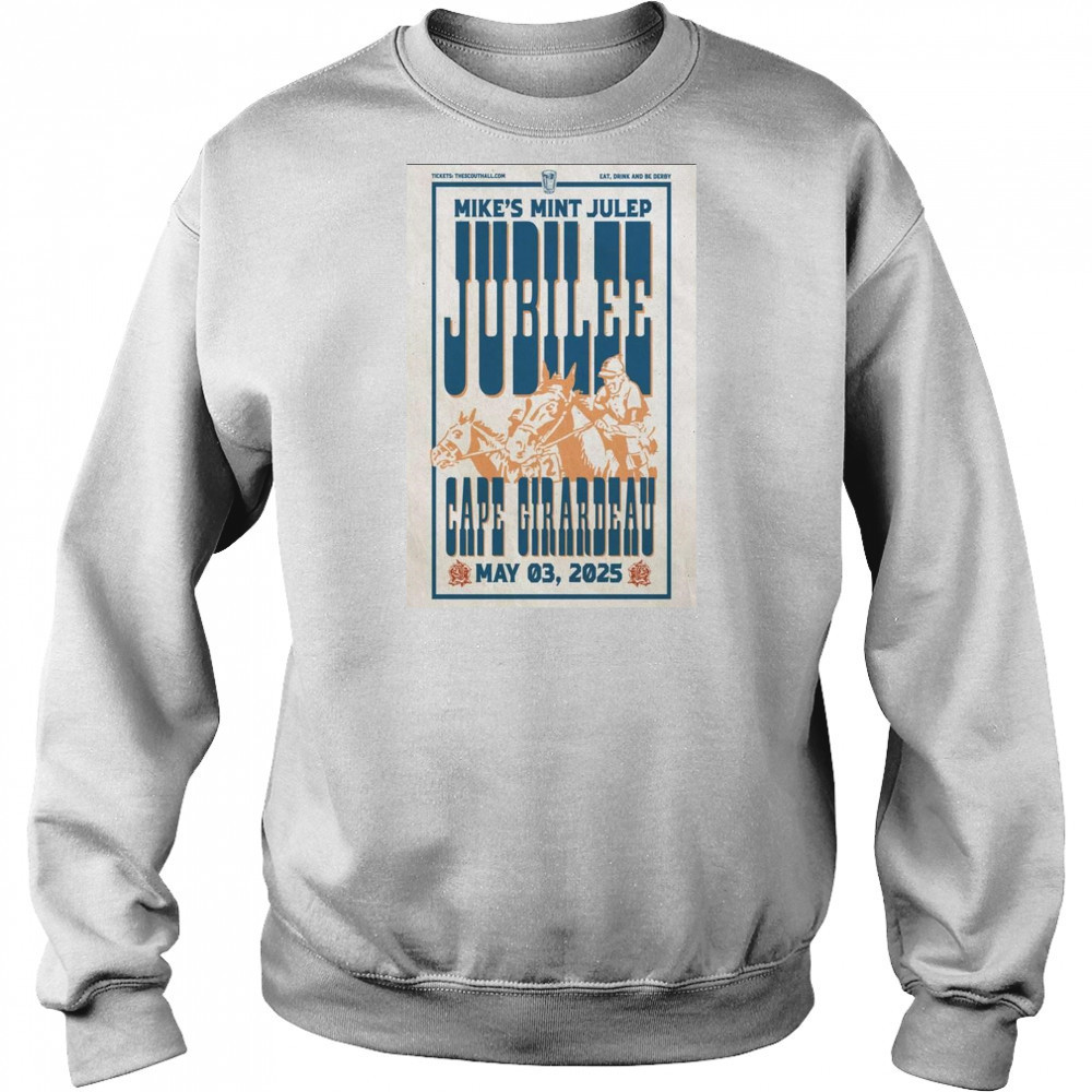 Mike’s Mint Julep Jubilee Cape Girardeau May 3 2025 Poster Graphic t-shirt Hoodie