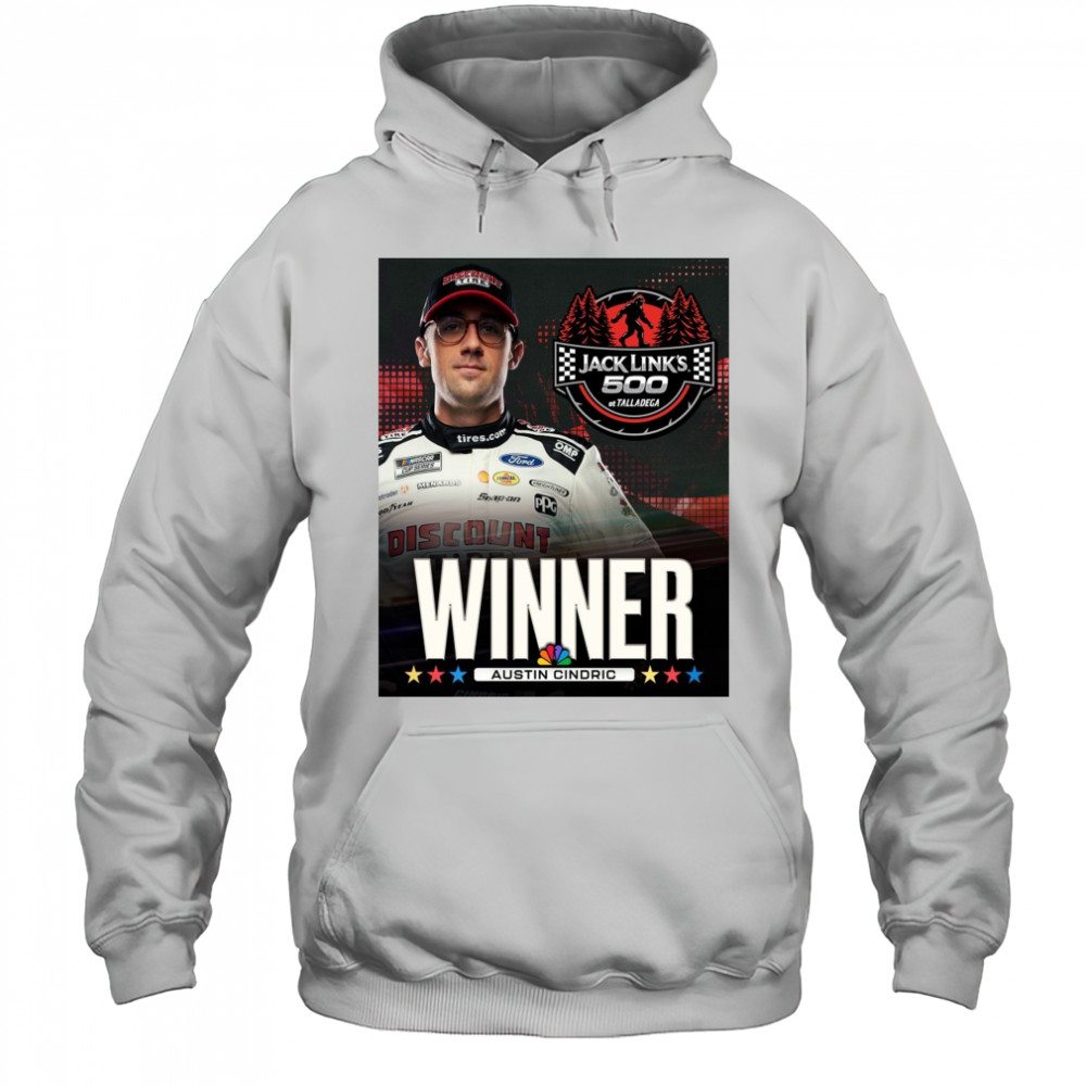 NASCAR Congratulate Austin Cindric Winner Jack Link’s 500 At Talladega Poster t-shirt Hoodie