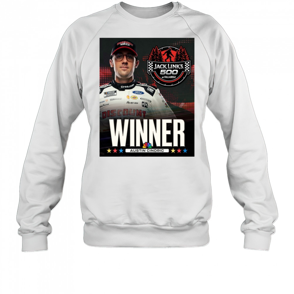 NASCAR Congratulate Austin Cindric Winner Jack Link’s 500 At Talladega Poster t-shirt Sweatshirt