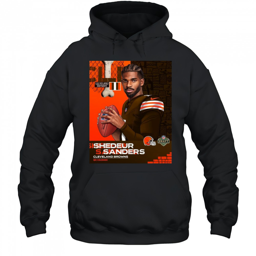 NFL Draft 2025 Shedeur Sanders Cleveland Brown To QB Colorado Poster t-shirt Hoodie