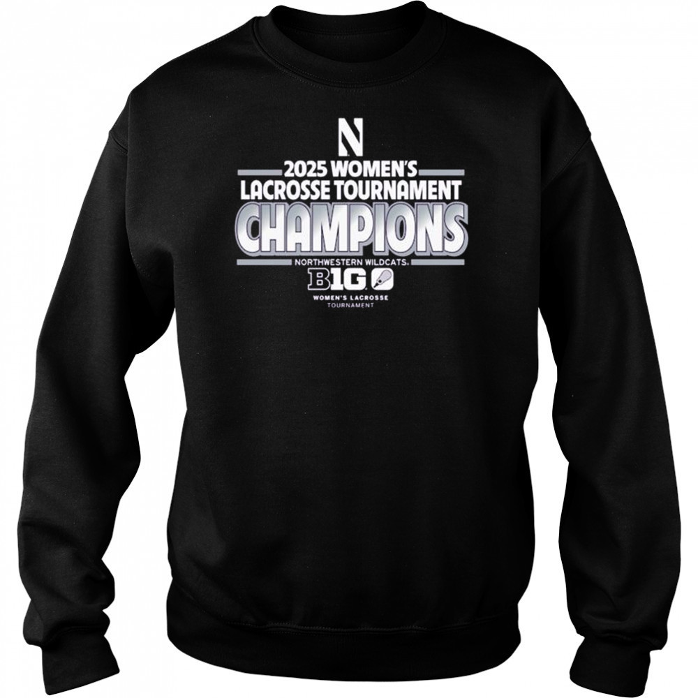 Northwestern Wildcats 2025 Big Ten B1G Women’s Lacrosse Tournament Champions t-shirt Hoodie