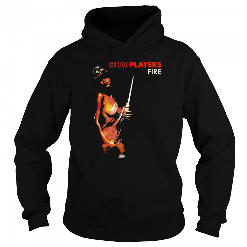 Ohio Players Fire T-shirt Sweatshirt