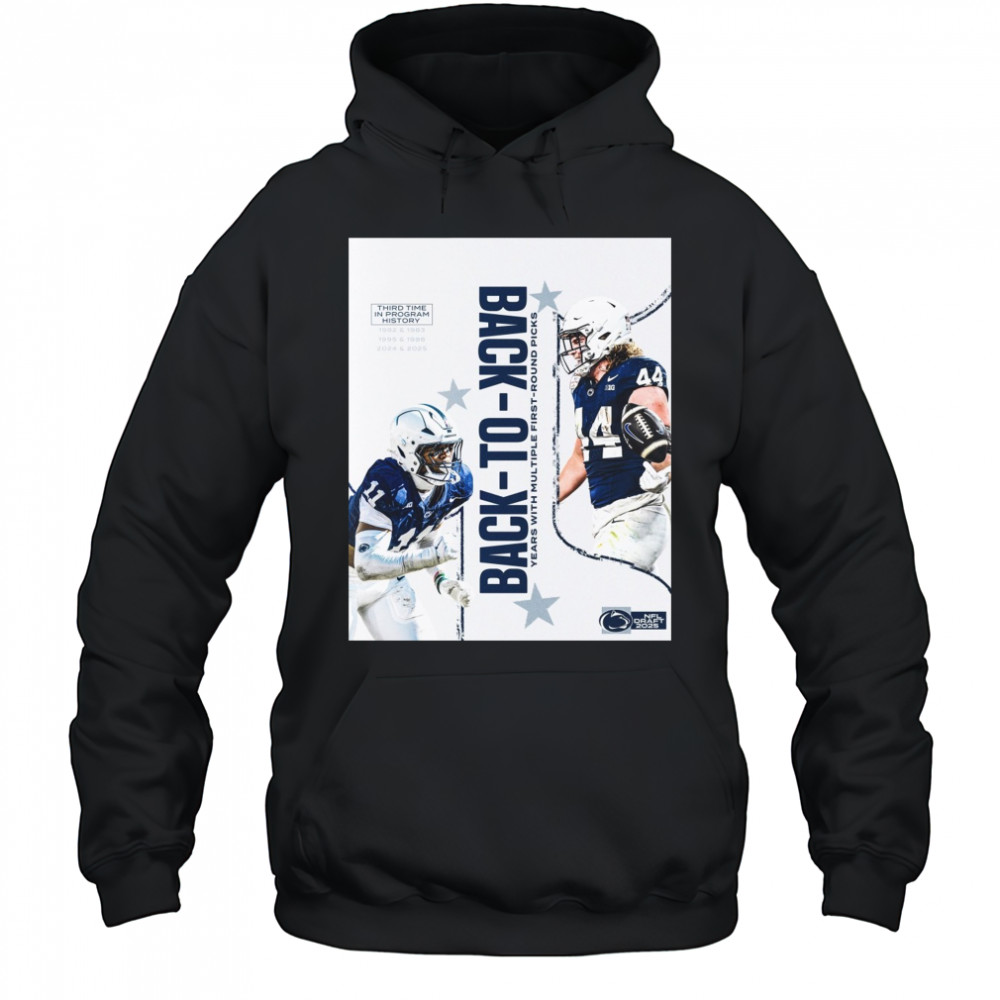 Penn State Nittany Lions Back-To-Back Years With Multiple First-round Picks NFL Draft 2025 Poster t-shirt Hoodie