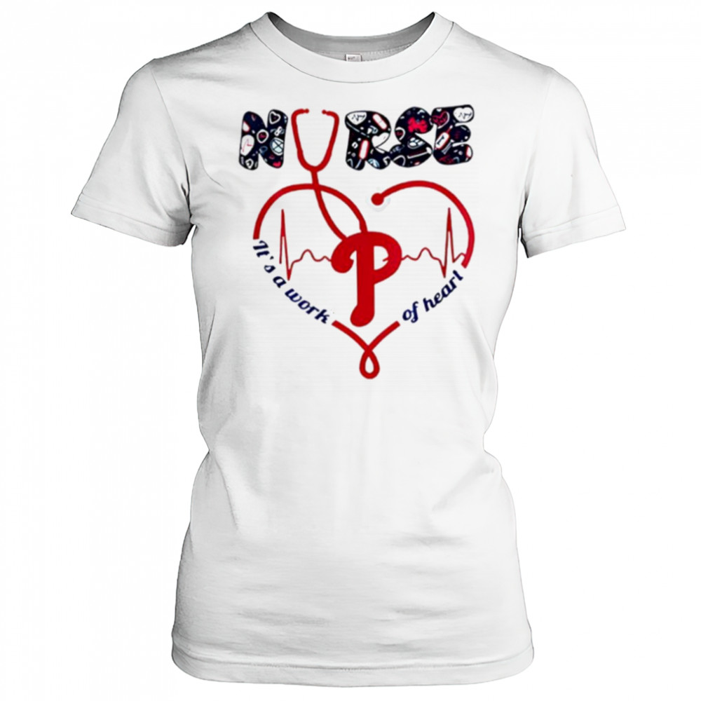 Philadelphia Phillies Nurses it’s a work of heart 2025 shirt Women's T-shirt