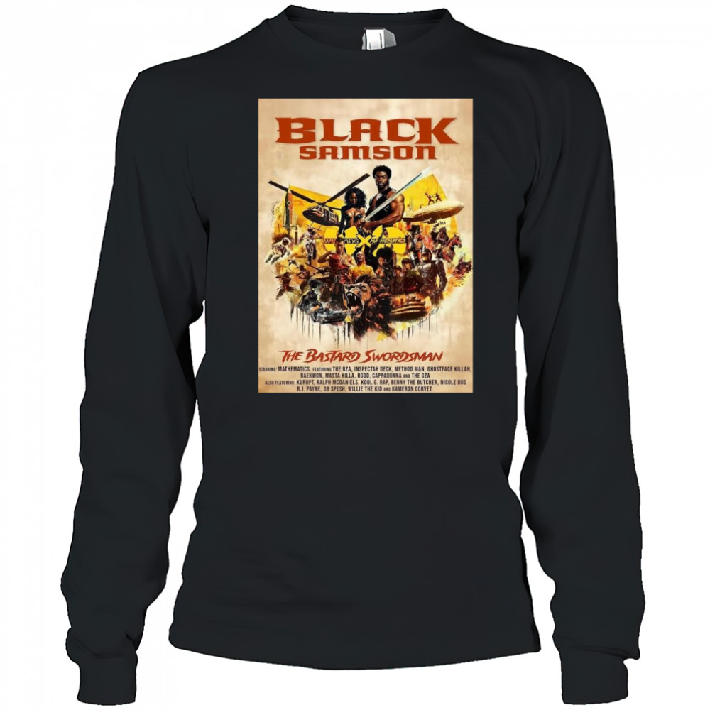 Poster Black Samson The Bastard Swordsman Starring Mathematics Featuring The RZA Inspectah Deck Method Man t-shirt Long Sleeved