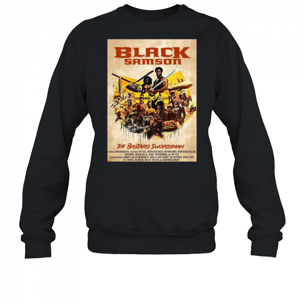Poster Black Samson The Bastard Swordsman Starring Mathematics Featuring The RZA Inspectah Deck Method Man t-shirt Sweatshirt