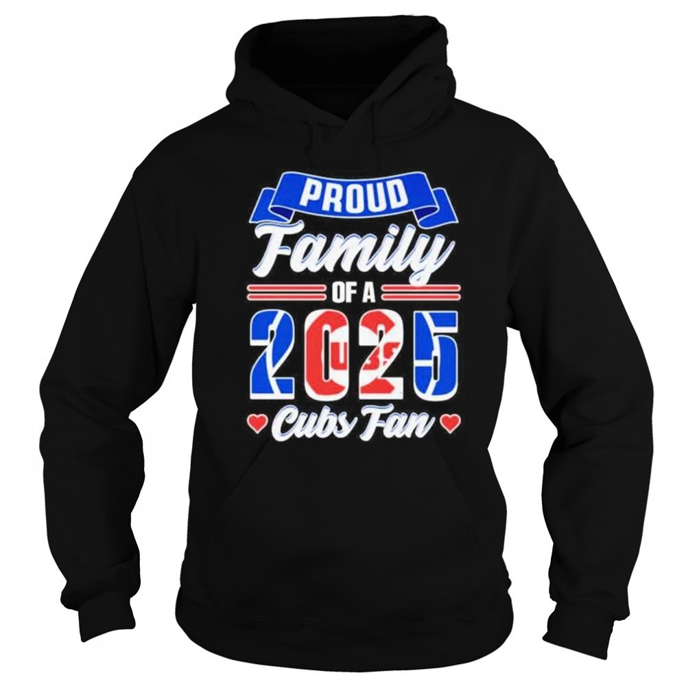 Proud family of a 2025 Chicago Cubs fan shirt Sweatshirt