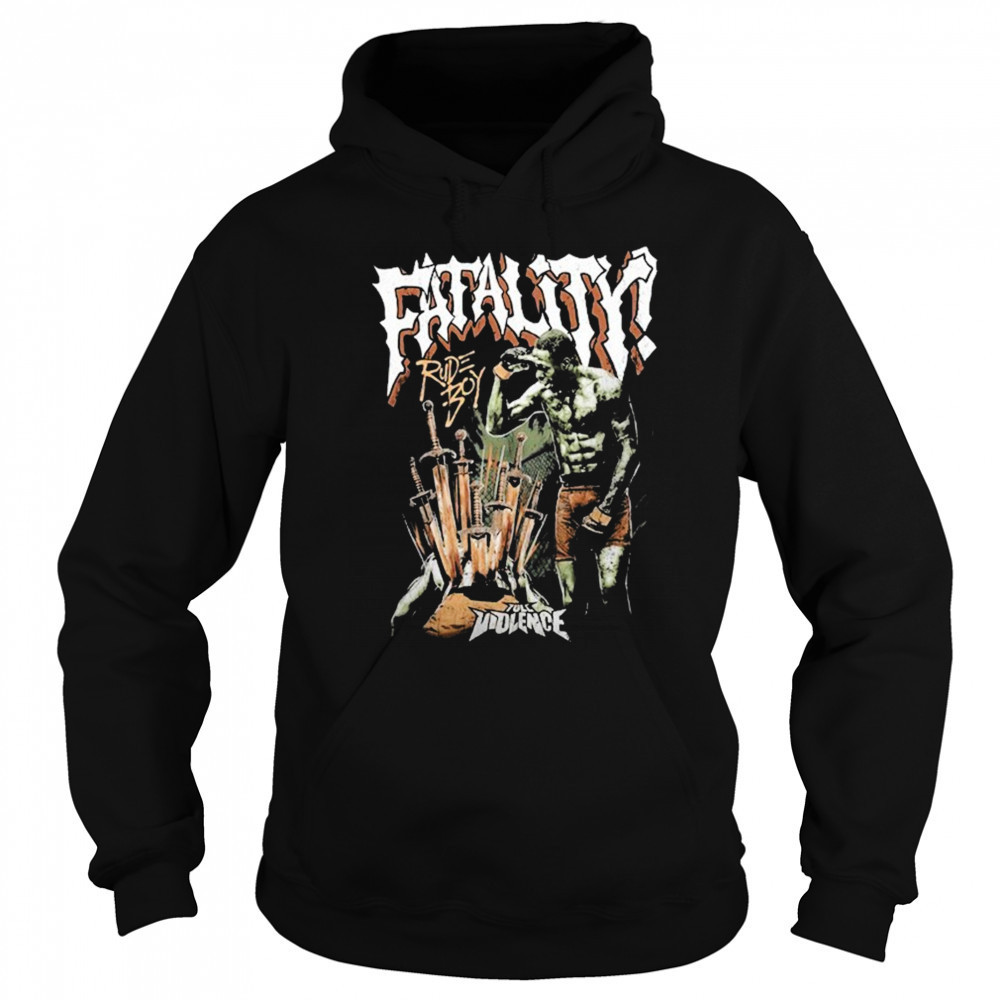 Randy Brown Rudeboy Fatality Full Violence T-shirt Sweatshirt