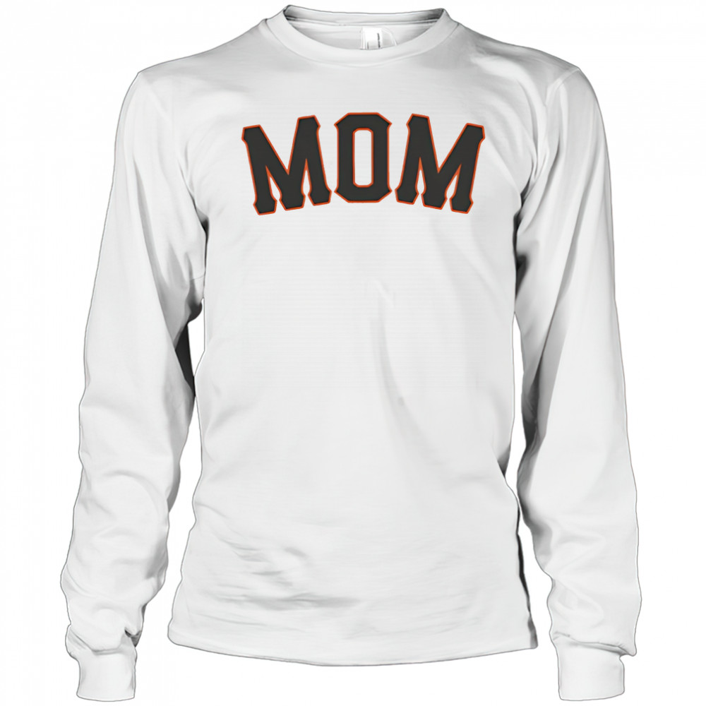 San Fransisco Baseball Mom shirt Long Sleeved