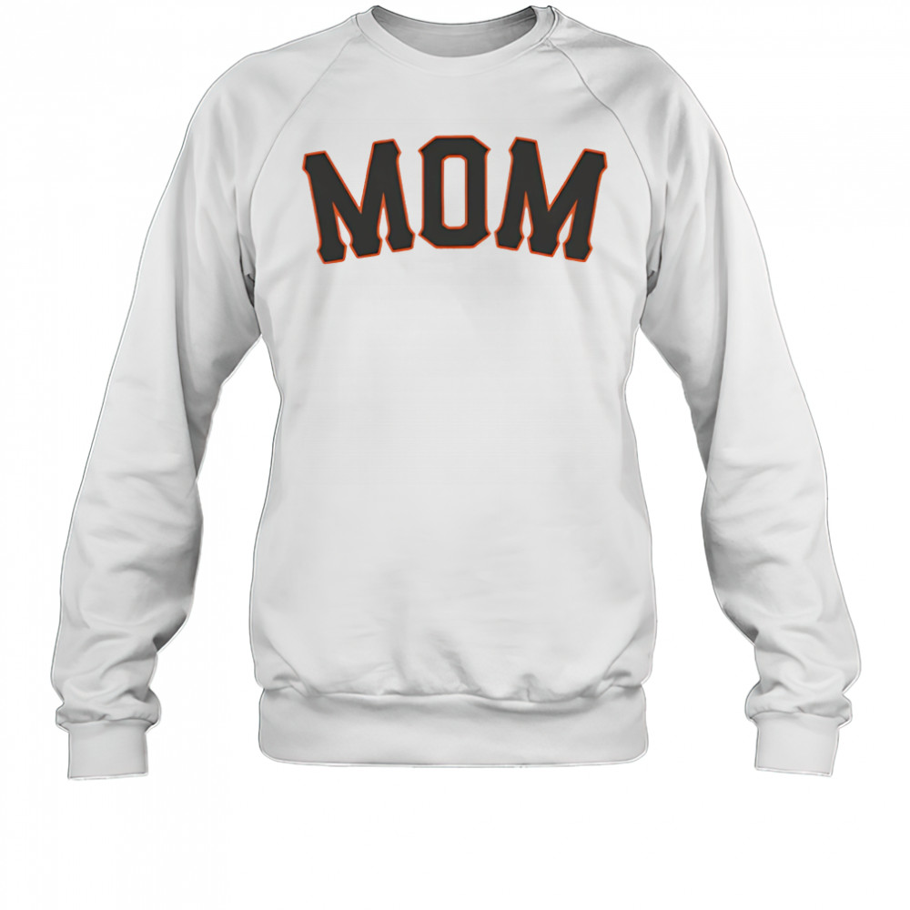 San Fransisco Baseball Mom shirt Sweatshirt
