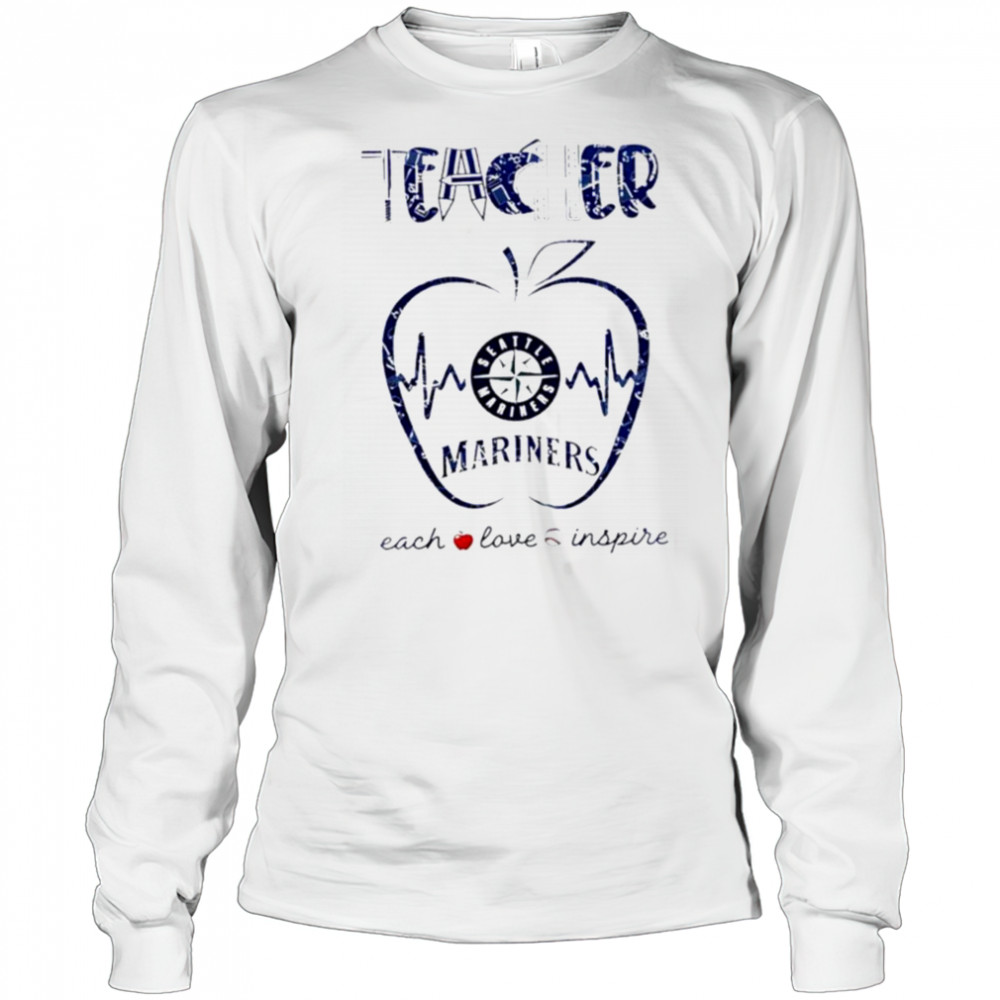 Seattle Mariners teacher teach love inspire 2025 shirt Long Sleeved