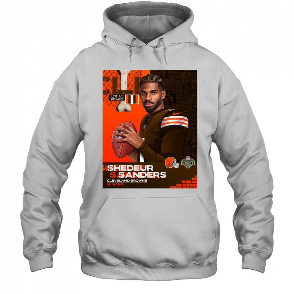Shedeur Sanders Cleveland Brown To QB Colorado NFL Draft 2025 Poster t-shirt Hoodie