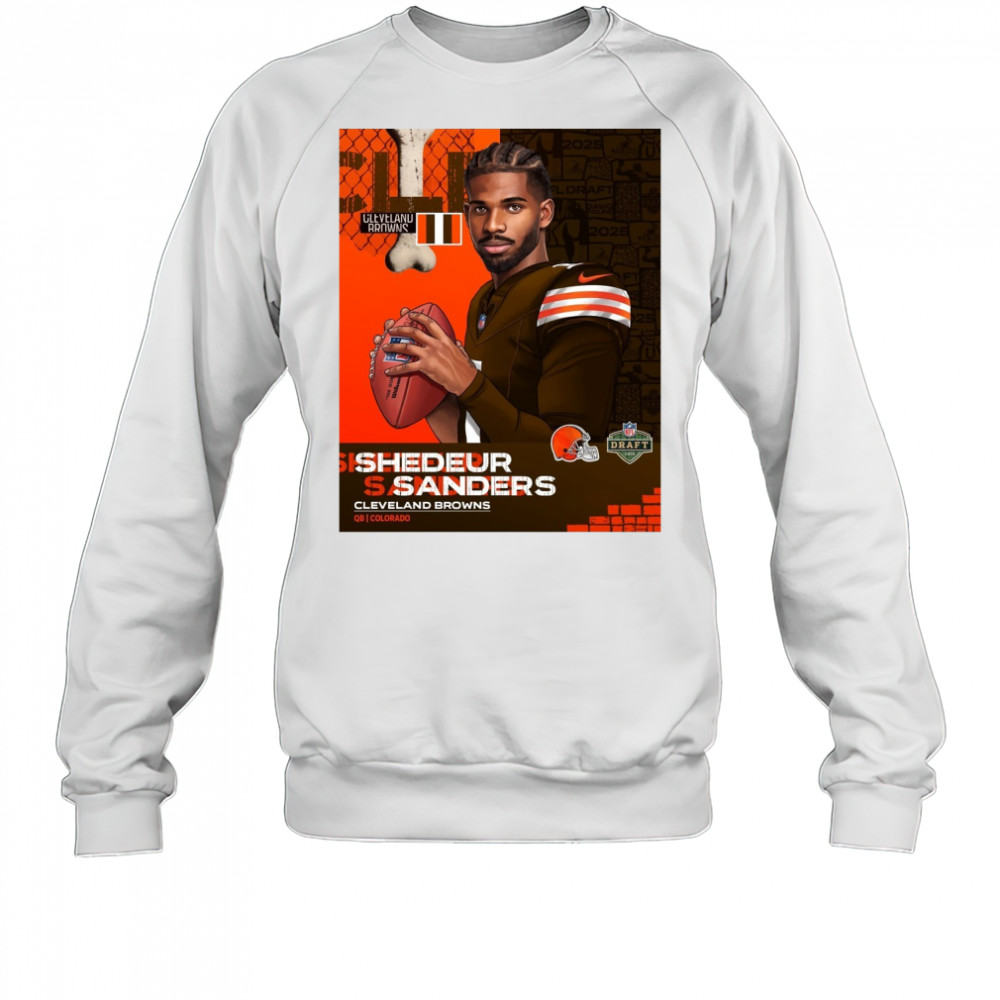 Shedeur Sanders Cleveland Brown To QB Colorado NFL Draft 2025 Poster t-shirt Sweatshirt