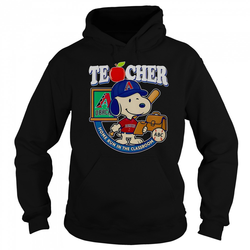 Snoopy Teacher Arizona Diamondbacks Home Run In The Classroom T-Shirt Sweatshirt