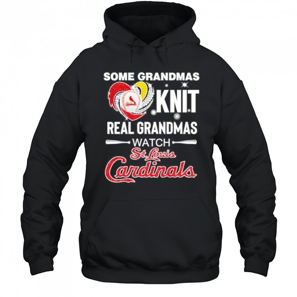 Some grandmas knit real women grandmas watch St Louis Cardinals shirt Hoodie
