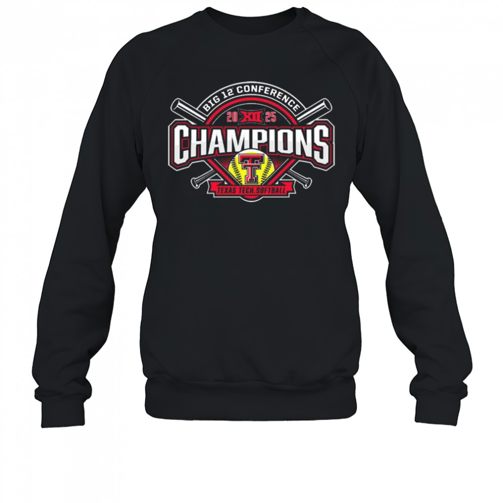 Texas Tech Red Raiders Softball NCAA Big 12 Conference Champions 2025 t-shirt Sweatshirt
