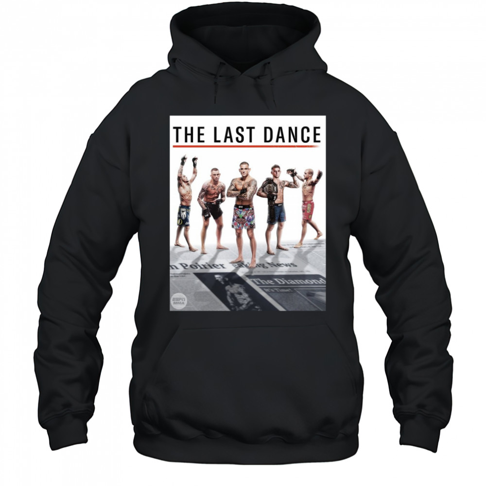 The Last Dance For The Diamond Dustin Poirier Vs Max Holloway UFC 318 Poster t-shirt Hoodie