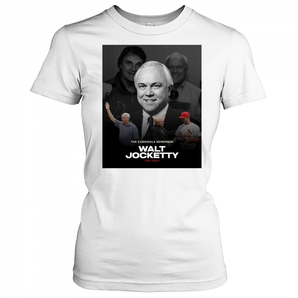 The St. Louis Cardinals Remember general manager Walt Jocketty 1951-2025 t-shirt Women's T-shirt