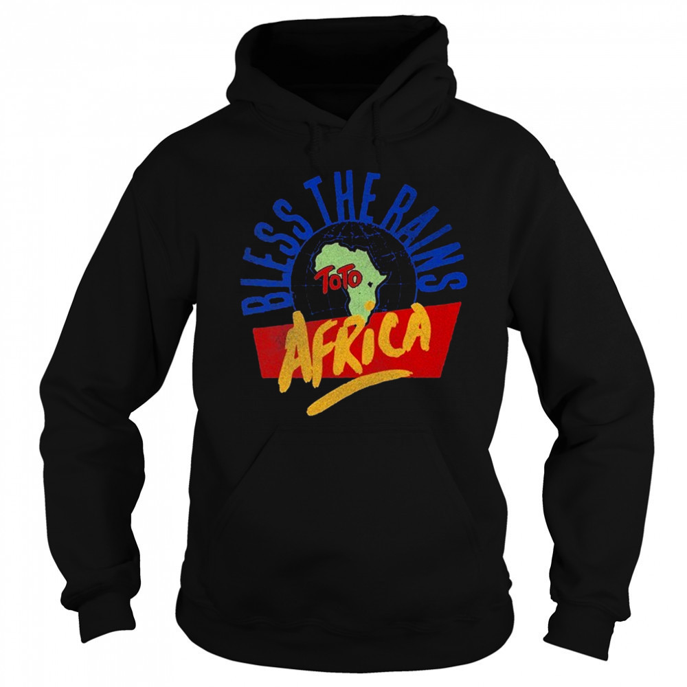 Toto Bless The Rains Africa T-shirt Sweatshirt