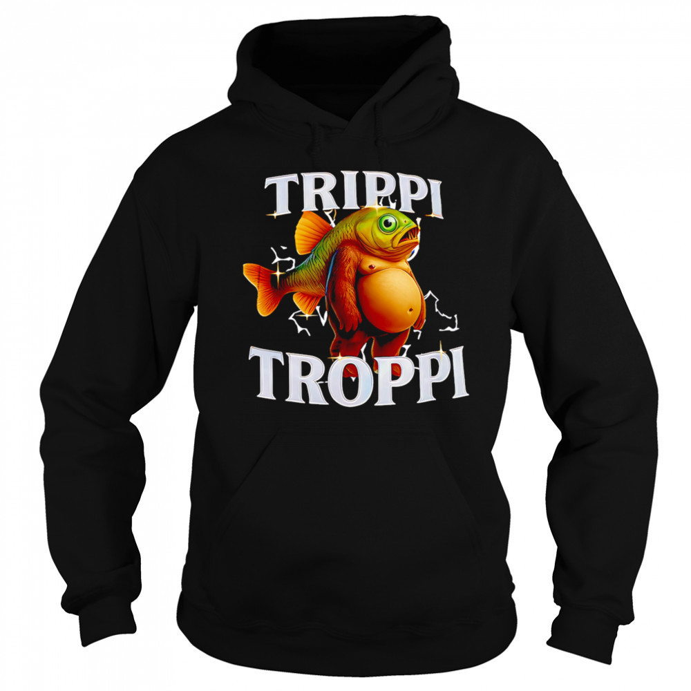 TrippI troppI italian brainrot shirt Sweatshirt