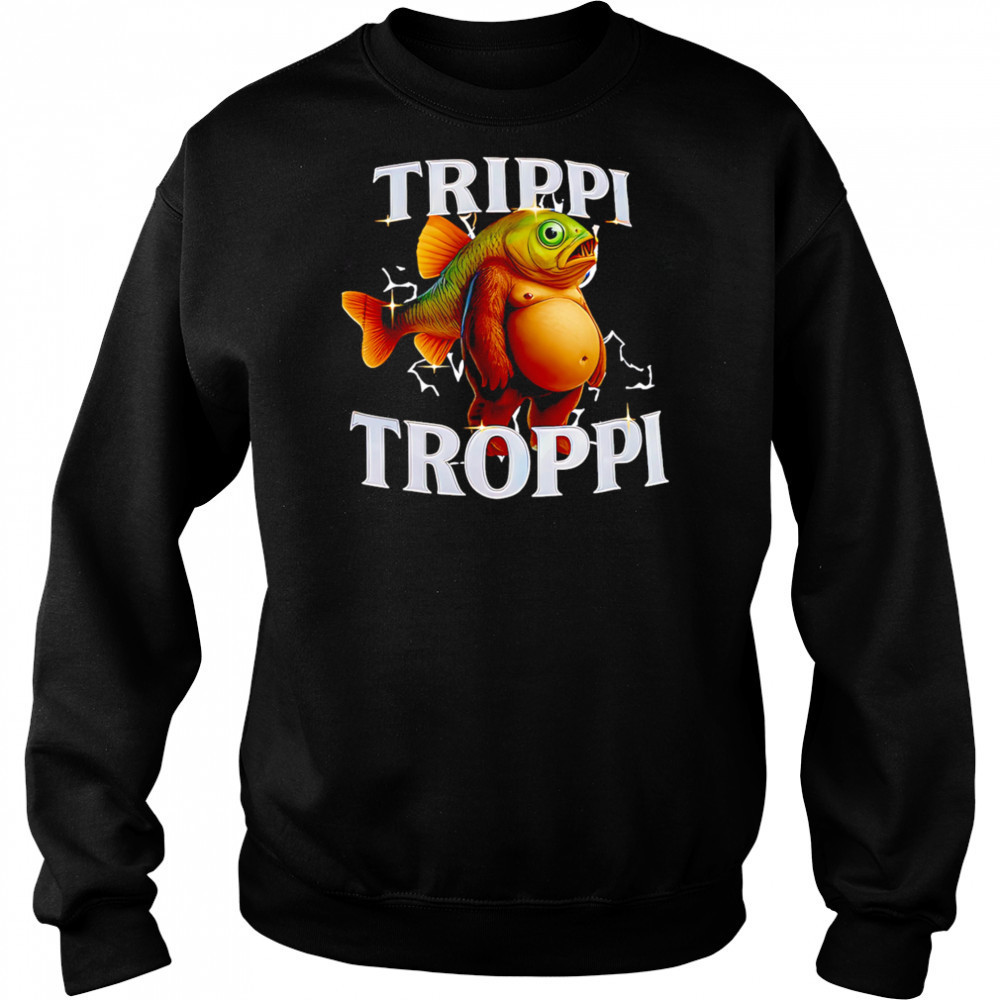 TrippI troppI italian brainrot shirt Hoodie